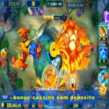 bonus cassino sem deposito